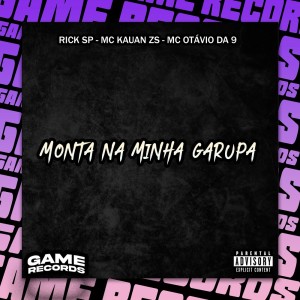 收聽ricksp的Monta Na Minha Garupa (Explicit)歌詞歌曲