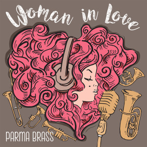 Parma Brass的專輯Woman in Love