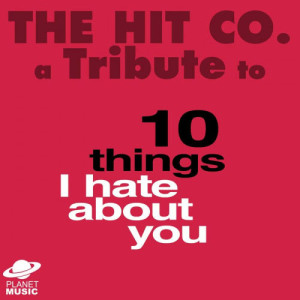 The Tribute Co.的專輯A Tribute to 10 Things I Hate About You (Explicit)