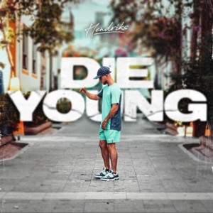 Album Die Young (Explicit) from Hendriks