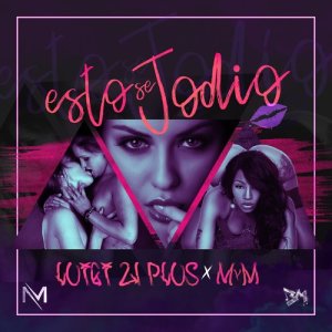 ดาวน์โหลดและฟังเพลง Esto Se Jodio (Explicit) พร้อมเนื้อเพลงจาก MYM
