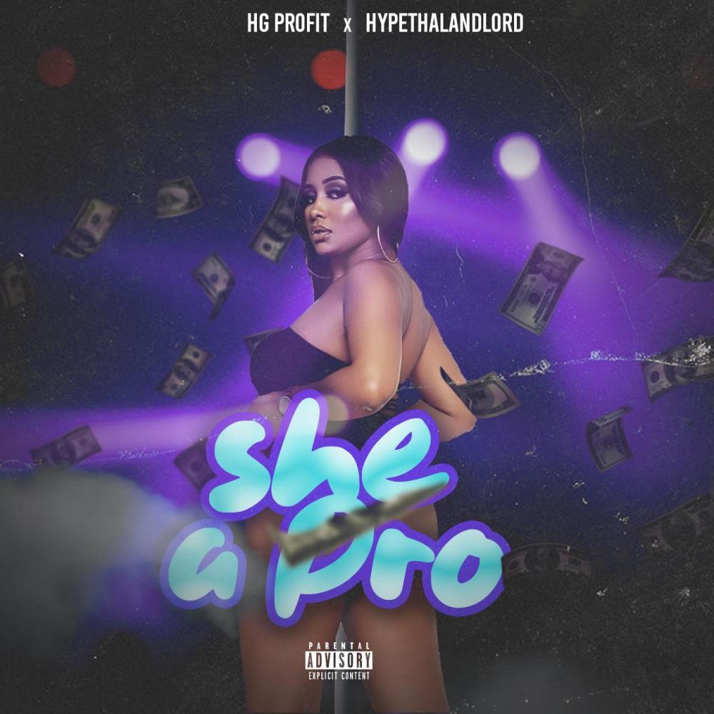she a pro (feat. HG Profit) (Explicit)