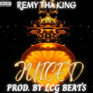Album Juiced (Explicit) from Remy Tha King