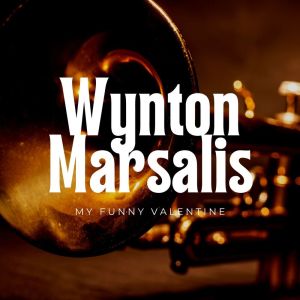 Album My Funny Valentine from Wynton Marsalis