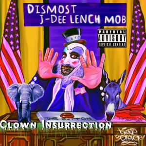 Album Clown Insurrection (feat. J-Dee Lench Mob) (Explicit) oleh J-Dee Lench Mob