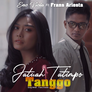 ดาวน์โหลดและฟังเพลง JATUAH TATIMPO TANGGO พร้อมเนื้อเพลงจาก Eno Viola