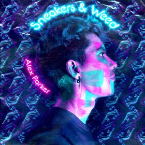 ดาวน์โหลดและฟังเพลง Sneakers & Weed พร้อมเนื้อเพลงจาก Alex Parker