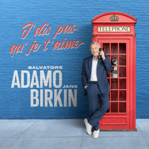 ดาวน์โหลดและฟังเพลง J'dis pas qu'je t'aime พร้อมเนื้อเพลงจาก Salvatore Adamo