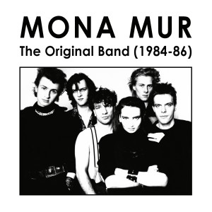 Mona Mur的專輯The Original Band (1984-86)