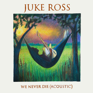 收聽Juke Ross的We Never Die (Acoustic)歌詞歌曲