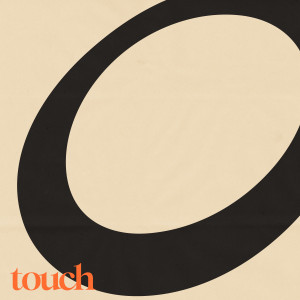 Dengarkan Touch lagu dari touch dengan lirik