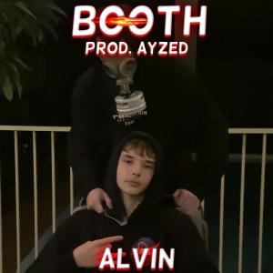 收聽Alvin的Booth (Explicit)歌詞歌曲