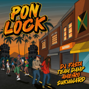 收听Dj Fasta的Pon Lock (Explicit)歌词歌曲