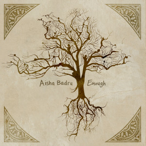 ดาวน์โหลดและฟังเพลง Enough พร้อมเนื้อเพลงจาก Aisha Badru