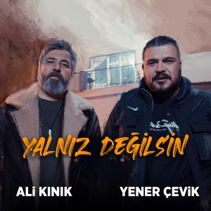 Ali Kınık的專輯Yalnız Değilsin