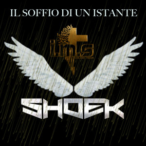 Listen to Il soffio di un istante song with lyrics from Shoek