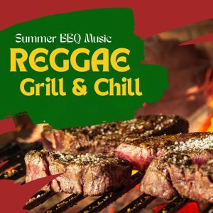 Various Artists的專輯Reggae Grill & Chill Summer BBQ Music
