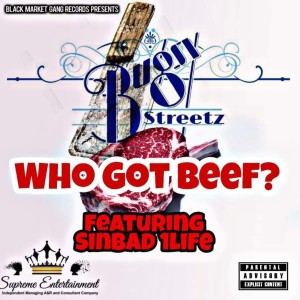 Listen to Who Got Beef? (Explicit) song with lyrics from Bugsy Streetz