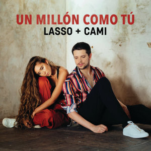 ดาวน์โหลดและฟังเพลง Un Millón Como Tú พร้อมเนื้อเพลงจาก Lasso