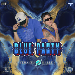 Album Blue Panty (Explicit) from Kallde "El Rey Del Placer"