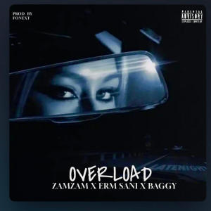 收聽The Menz的Overload sped up (feat. Zamzam, Erm sani & Baggy)歌詞歌曲