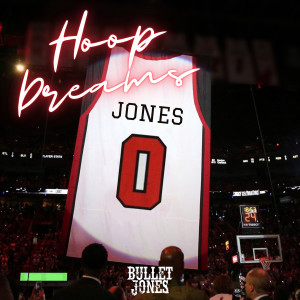 Album Hoop Dreams (Explicit) from Bullet Jones