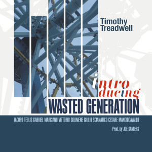 Album Timothy Treadwell from Wasted Generation