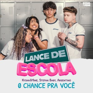 Listen to 0 Chance Pra Você (Lance de Escola) song with lyrics from Kysha e Mine
