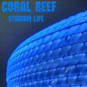 Album Stadium Life from Coral Reef