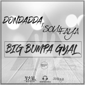 收聽dondadda的Big Bumpa Gyal歌詞歌曲