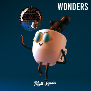 收听Matt Lender的Wonders歌词歌曲