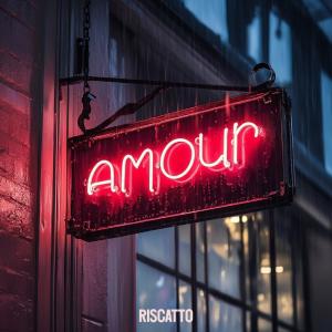 Riscatto的專輯Amour
