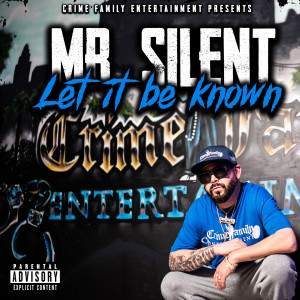 Mr. Silent的专辑Let It Be Known (Explicit)