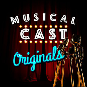 Musical Cast Originals