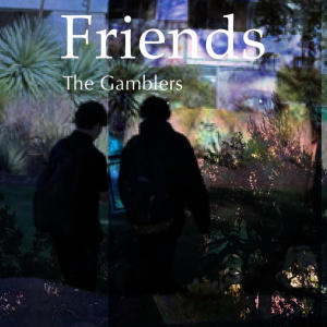 The Gamblers的專輯Friends (Explicit)