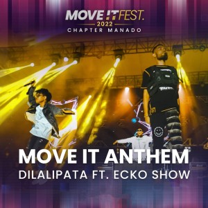 Dengarkan Move It Anthem (Move It Fest 2022 - Chapter Manado) (Live) lagu dari Ecko Show dengan lirik