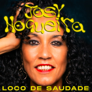 Album Loco de Saudade from Josy Nogueira