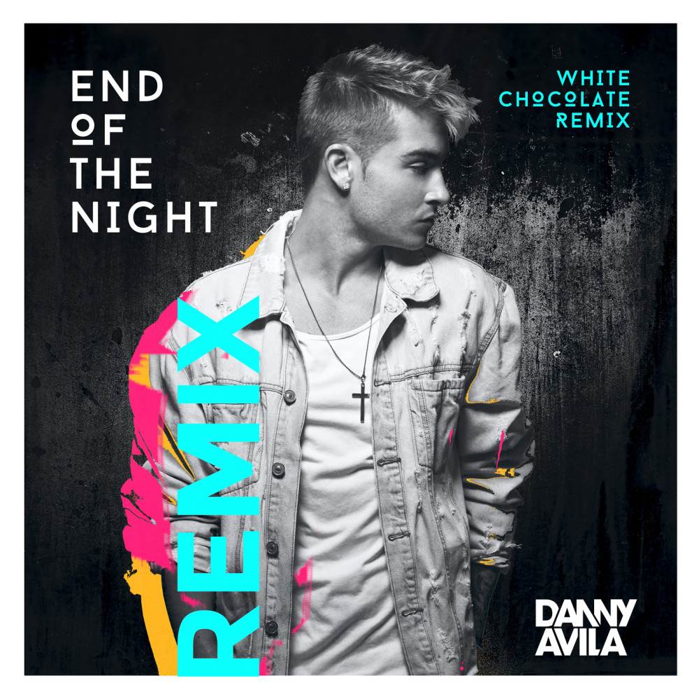 End Of The Night (White Chocolate Remix) (White Chocolate Remix|Explicit)