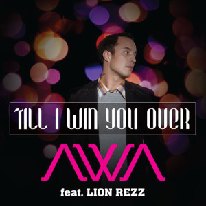Awa的專輯Till I Win You Over (feat. Lion Rezz)