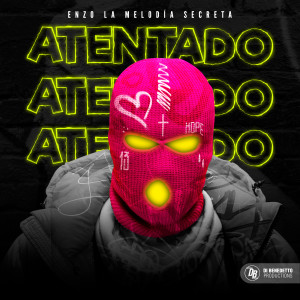 Enzo La Melodia Secreta的專輯Atentado