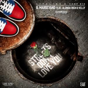 ดาวน์โหลดและฟังเพลง Streets Don't Love You (feat. Alonda Rich & Velly Beretta) (Explicit) พร้อมเนื้อเพลงจาก B. Marseyano