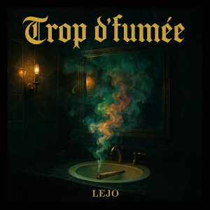 Album Trop D'fumée (Explicit) oleh Lejo