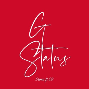 Damu的专辑G Status (feat. EB) (Explicit)