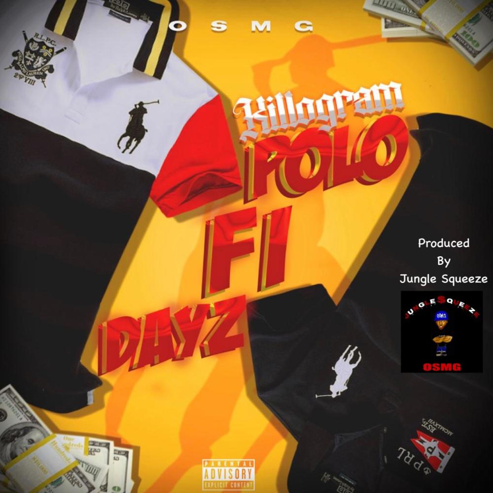 POLO FI DAYZ (feat. KILLOGRAM) (Explicit)
