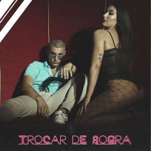 收聽Uzzy的Trocar de Sogra (Explicit)歌詞歌曲