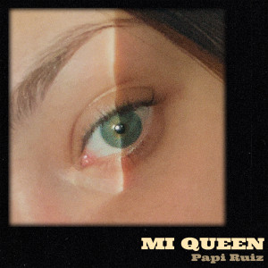 Listen to Mi Queen (Explicit) song with lyrics from Papi Ruiz