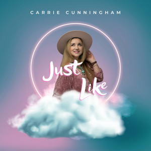 Carrie Cunningham的專輯Just Like