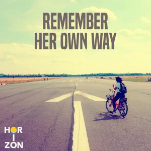 收聽Horizon Music Ita的Remember Her Own Way歌詞歌曲