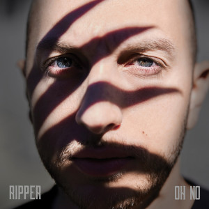 Listen to Oh No (Explicit) song with lyrics from Ripper