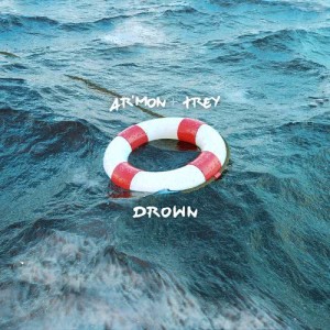 ดาวน์โหลดและฟังเพลง Drown พร้อมเนื้อเพลงจาก Ar'mon & Trey